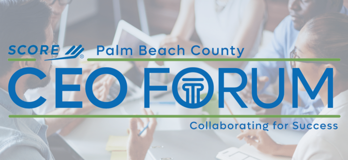 SCORE Palm Beach County CEO Forum in Boca Raton