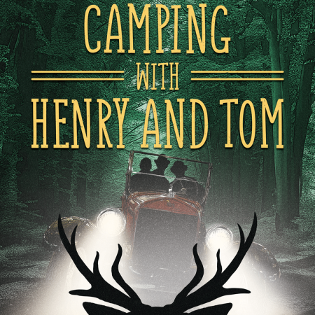 Camping with Henry and Tom by Mark St. Germain