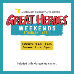 Great Heroes Weekends at the Museum of Discovery and Science