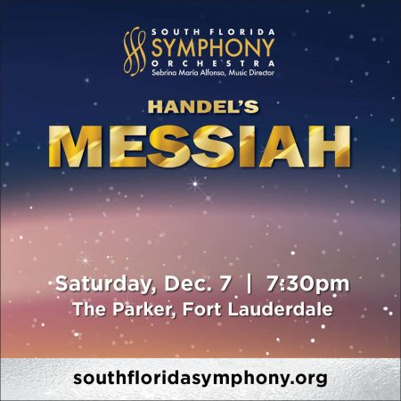 South Florida Symphony Orchestra’s Handel’s Messiah & Holiday Pops