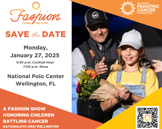 National Pediatric Cancer Foundation Fashion Funds the Cure, Wellington, FL > 1/27/25