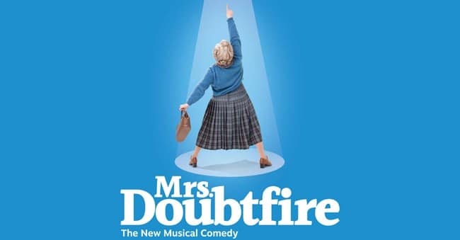 Mrs. Doubtfire Musical Tickets! Kravis Center for the Performing Arts, WPB > Oct 29 - Nov 3, 2024